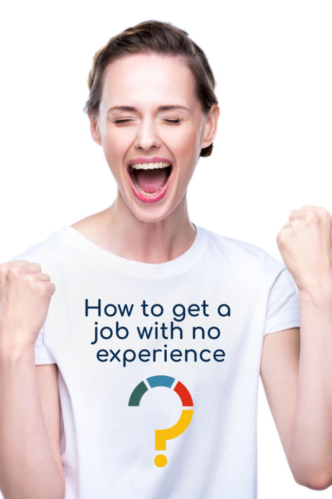 How to Get a Job With no Experience Adria Solutions